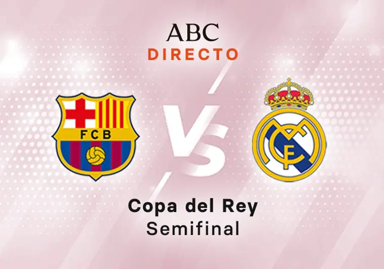 Barcelona - Real Madrid hoy: resultado, goles y reacciones en directo
