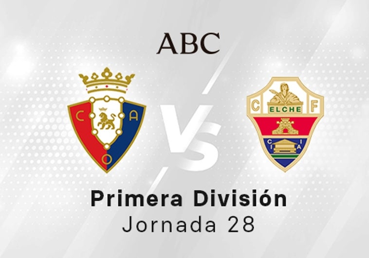 Osasuna - Elche, estadísticas del partido