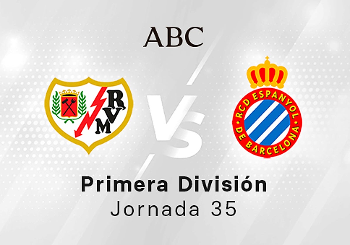 Rayo - Espanyol en directo hoy: partido de la Liga Santander, jornada 35