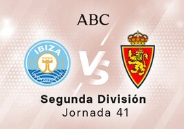 Ibiza - Zaragoza en directo hoy: partido de la Liga SmartBank, jornada 41