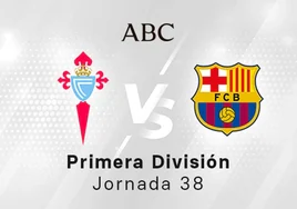 Celta - Barcelona en directo hoy: partido de la Liga Santander, jornada 38