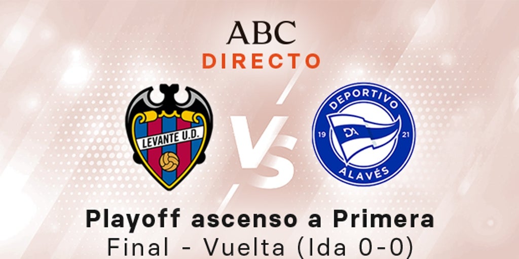 Levante - Alavés en directo hoy: final por el ascenso a la Liga Santander