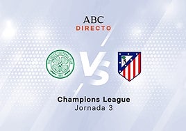 Celtic - Atlético, estadísticas del partido de Champions