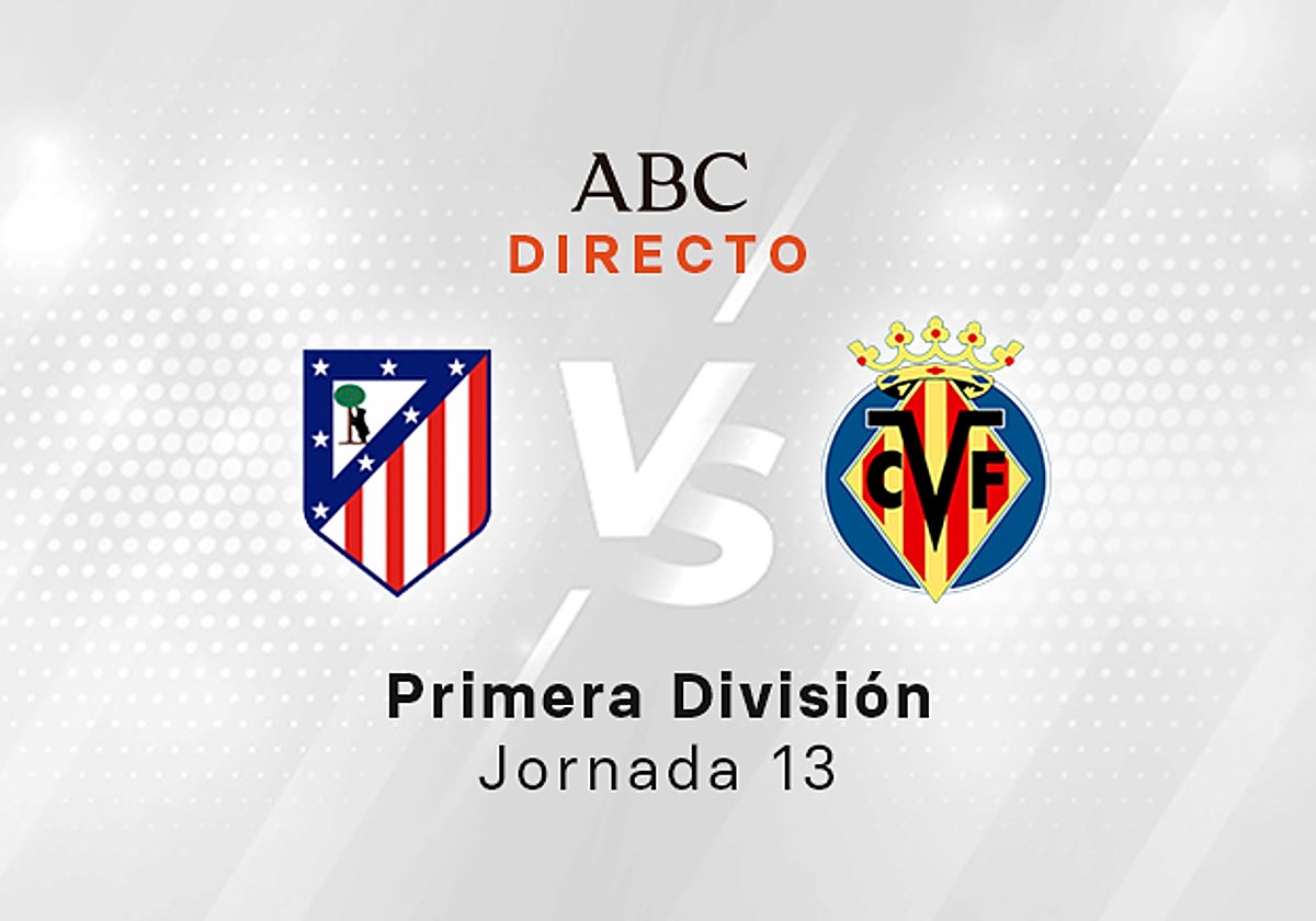 Atlético - Villarreal en directo hoy: Griezmann se sale y pide la renovación