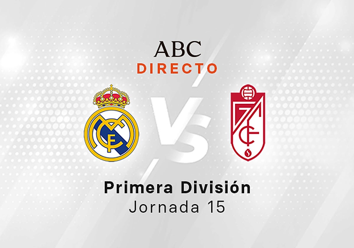 Real Madrid - Granada en directo hoy: partido de la Liga, jornada 15