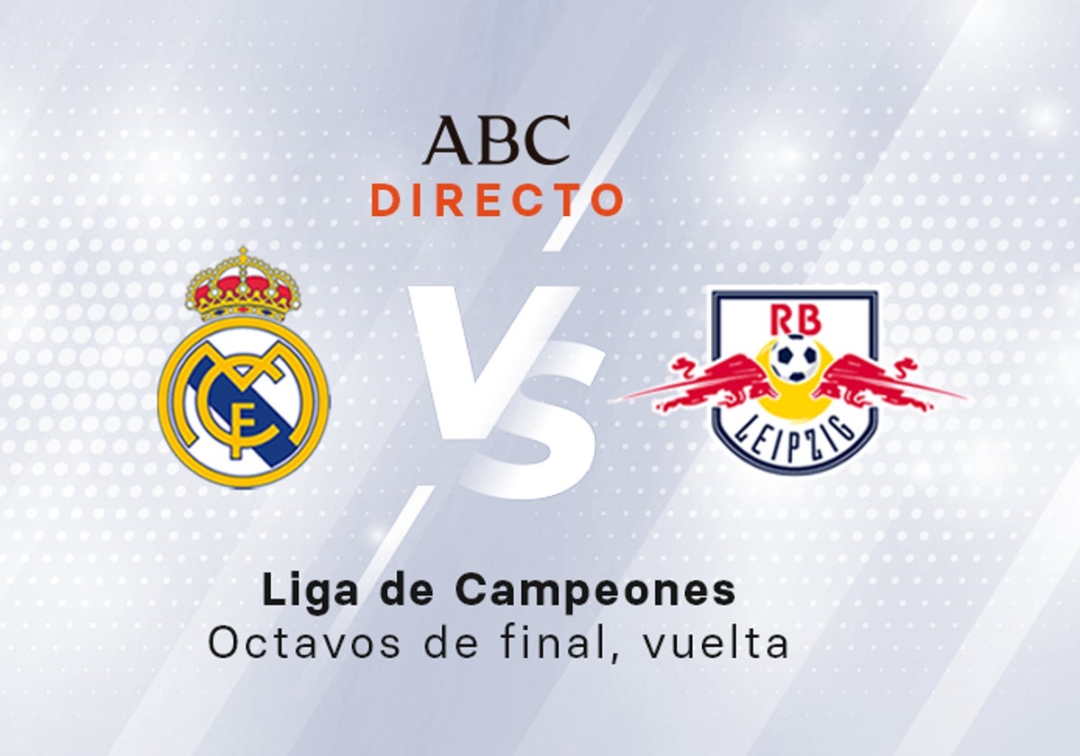 Real Madrid - Leipzig en directo hoy: partido de la Liga de Campeones, vuelta octavos de final