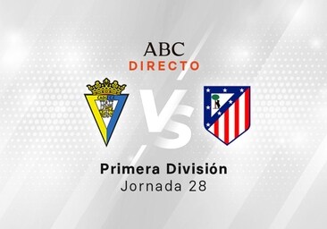 Cádiz - Atlético en directo hoy: partido de la Liga, jornada 28