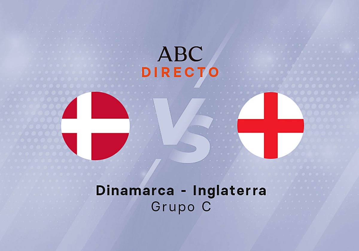 Dinamarca - Inglaterra en directo hoy: partido del Grupo C
