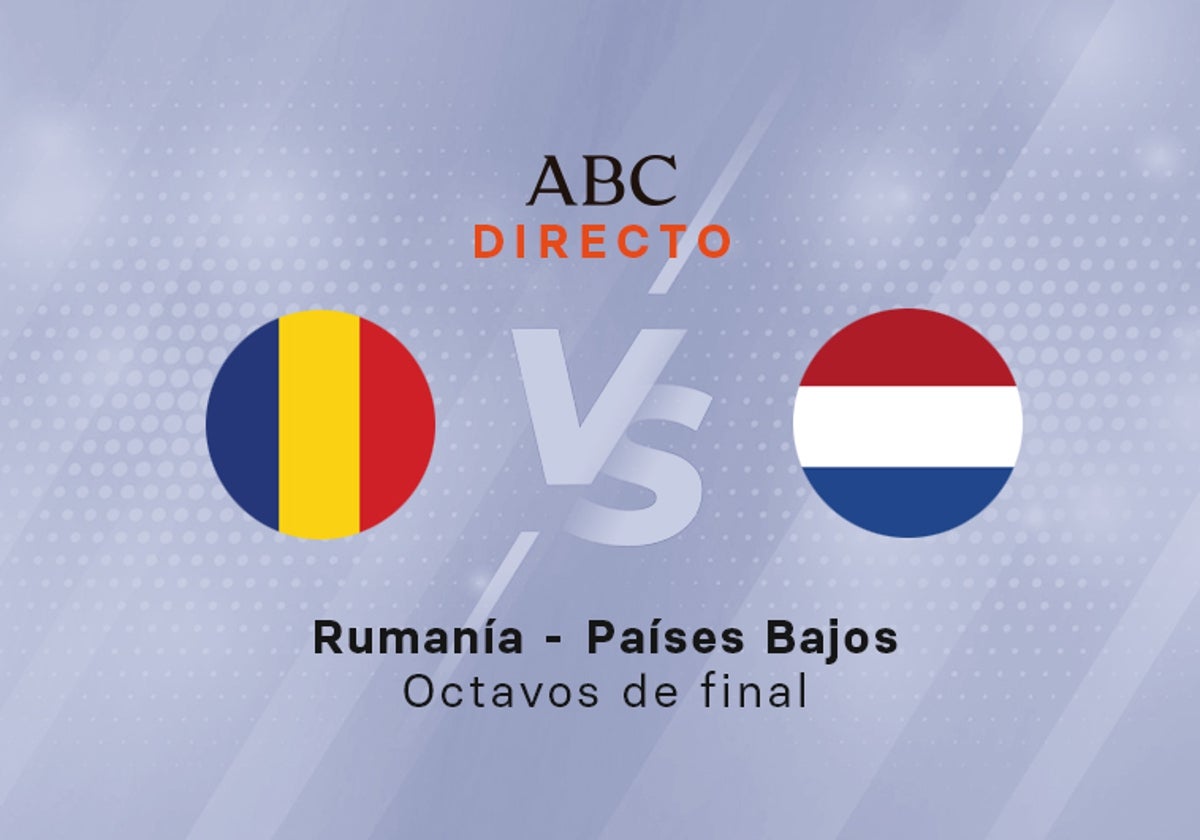 Rumanía - Países Bajos, en directo: resultado, goles, ganador y última hora online del partido de octavos de final de la Eurocopa hoy