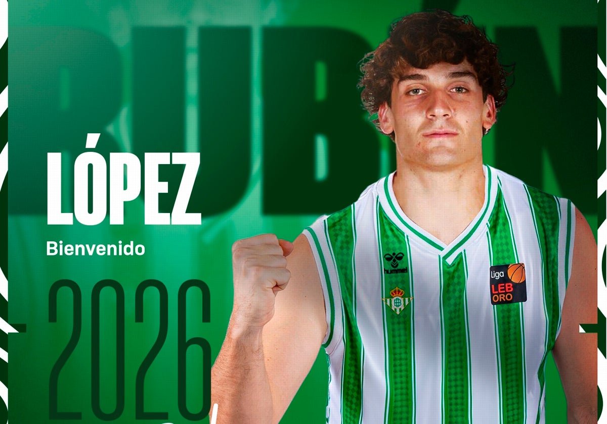 Rubén López de la Torre, nuevo fichaje del Real Betis Baloncesto