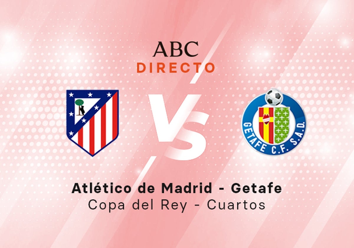 Atlético - Getafe, estadísticas del partido de Copa