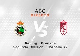 Racing - Granada en directo hoy: partido de la Liga de Segunda, última jornada 42