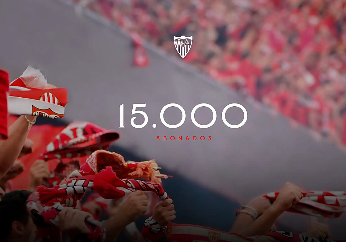 El Sevilla FC alcanza los 15000 abonados en su primera semana