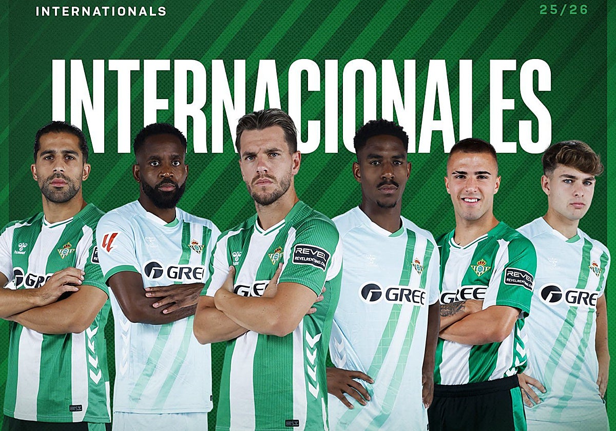Los convocados internacionales del Real Betis