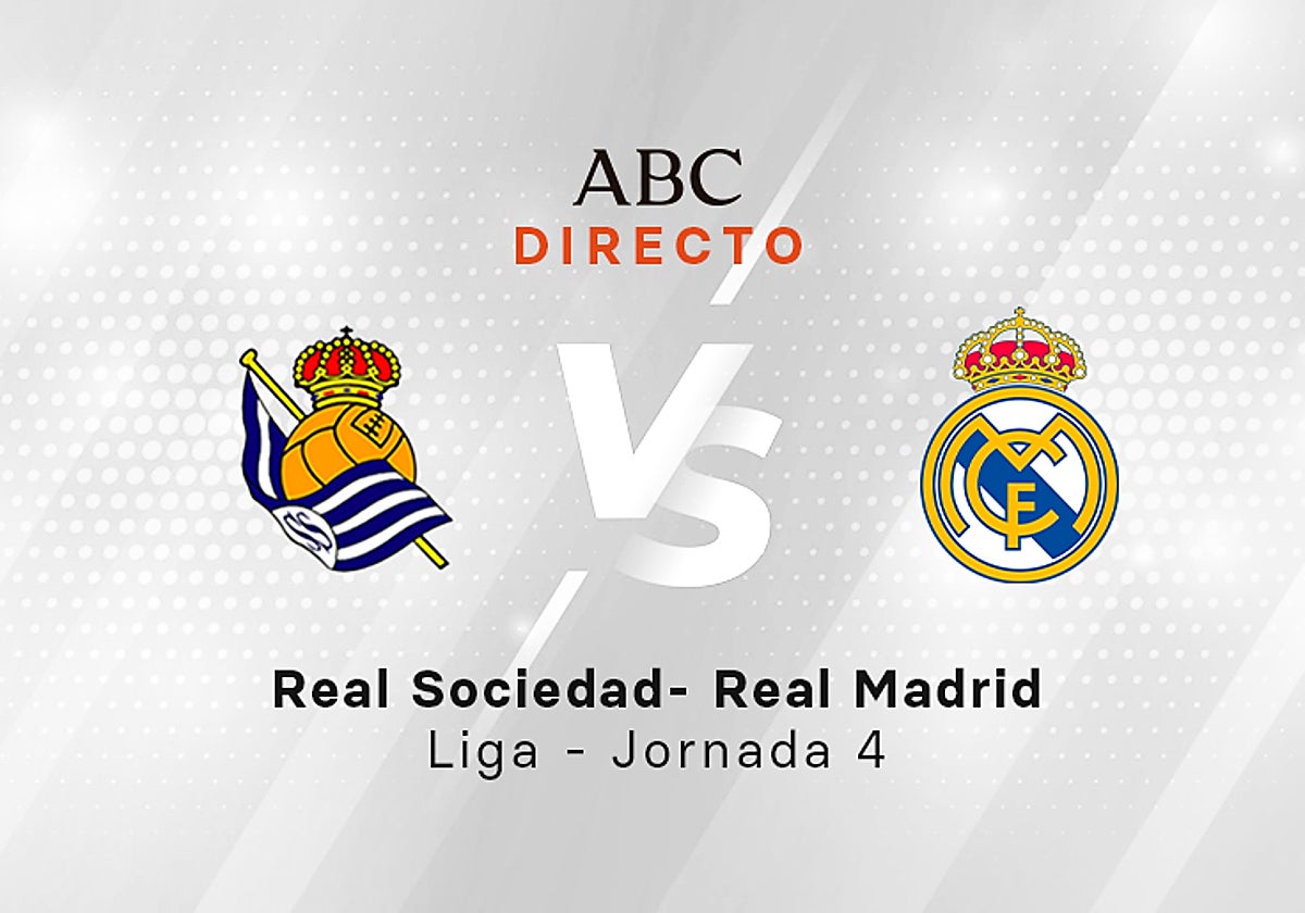 Real Sociedad - Real Madrid en directo hoy: partido de la Liga, jornada 4