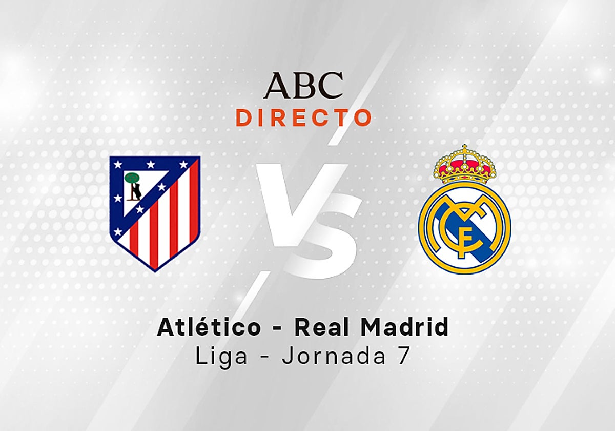 Atlético de Madrid - Real Madrid en directo hoy: partido de la Liga, jornada 7