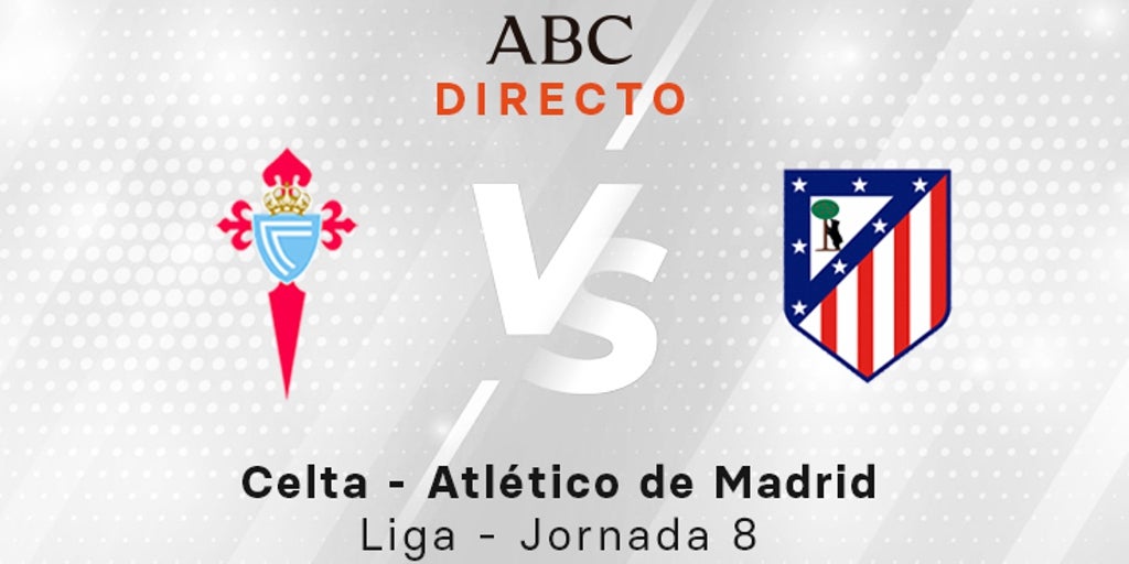 Celta - Atlético de Madrid en directo hoy: partido de la Liga, jornada 8