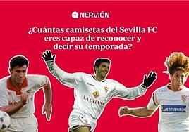 ¿Serías capaz de identificar la temporada de cada una de estas camisetas del Sevilla FC?