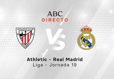 Athletic - Real Madrid en directo hoy: partido de la Liga, jornada 19