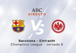 Barcelona - Eintracht, en directo: resultado, ganador y goles del partido de la Champions League hoy