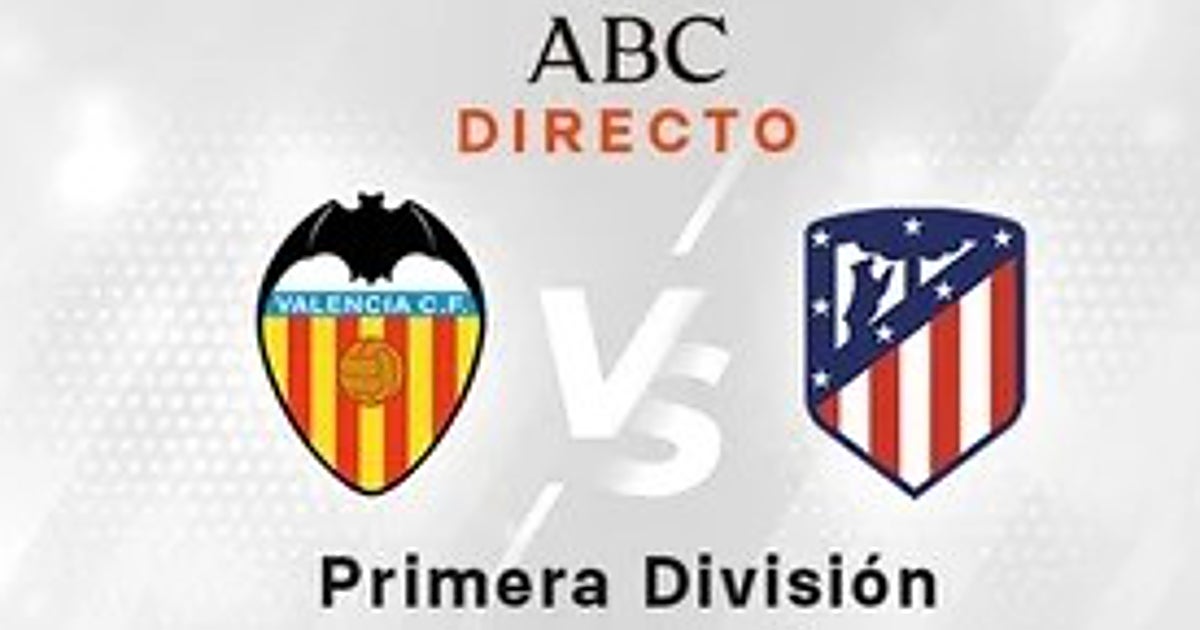 Valencia - Atlético de Madrid, en directo: partido de la jornada 34 de LaLiga hoy