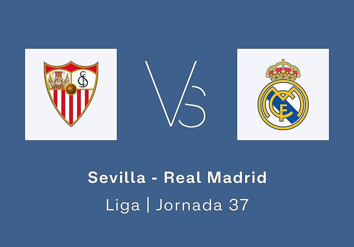 Estadísticas del Sevilla - Real Madrid de la jornada 37 de la Liga