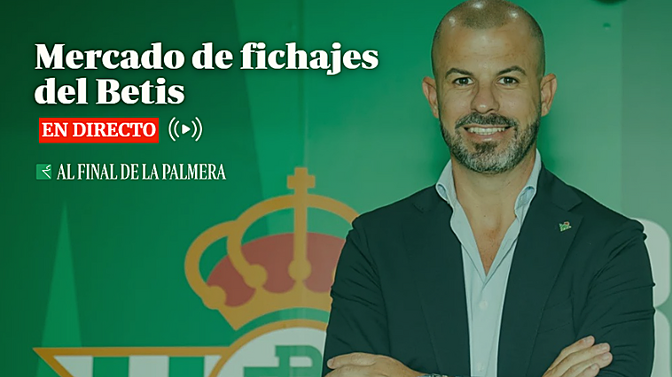 Mercado de fichajes del Betis, en directo: rumores, altas, bajas y última hora hoy