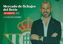 Mercado de fichajes del Betis, en directo: rumores, altas, bajas y última hora hoy