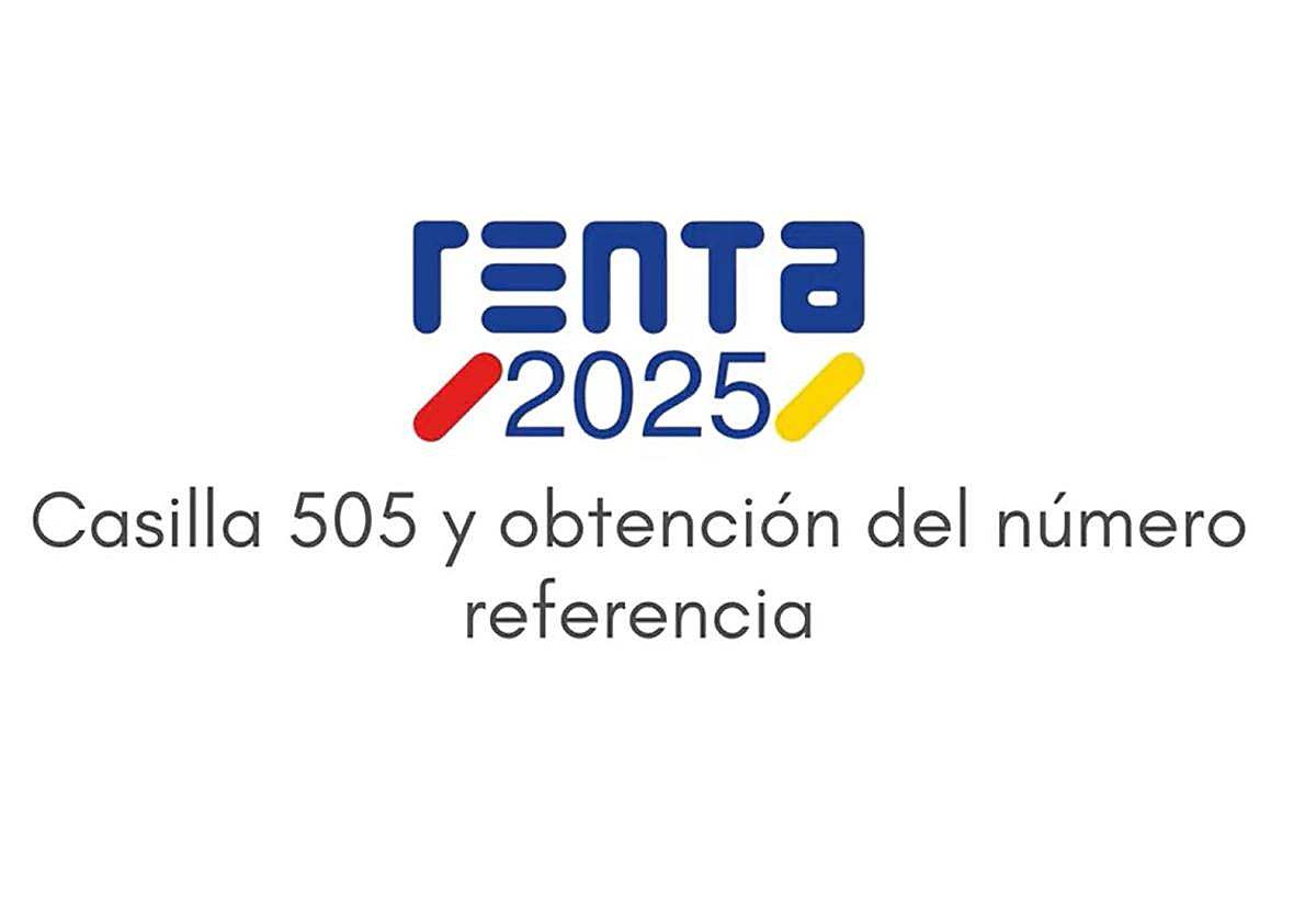 Casilla 505 de la declaración de la renta 2025-26: qué es y cómo ...