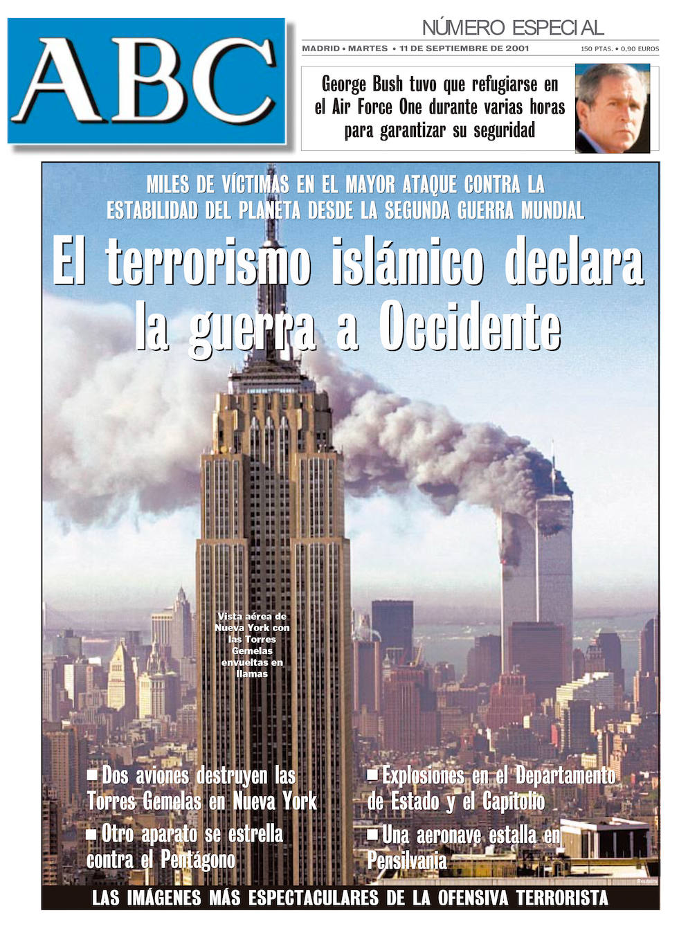 Parecía una película, pero era la pura realidad: el 11 de septiembre cuatro aviones secuestrados por terroristas de Al-Qaeda sembraron el terror en Estados Unidos. Dos impactaron contra las Torres Gemelas, que colapsaron minutos después. «El terrorismo islámico declara la guerra a Occidente», tituló ABC