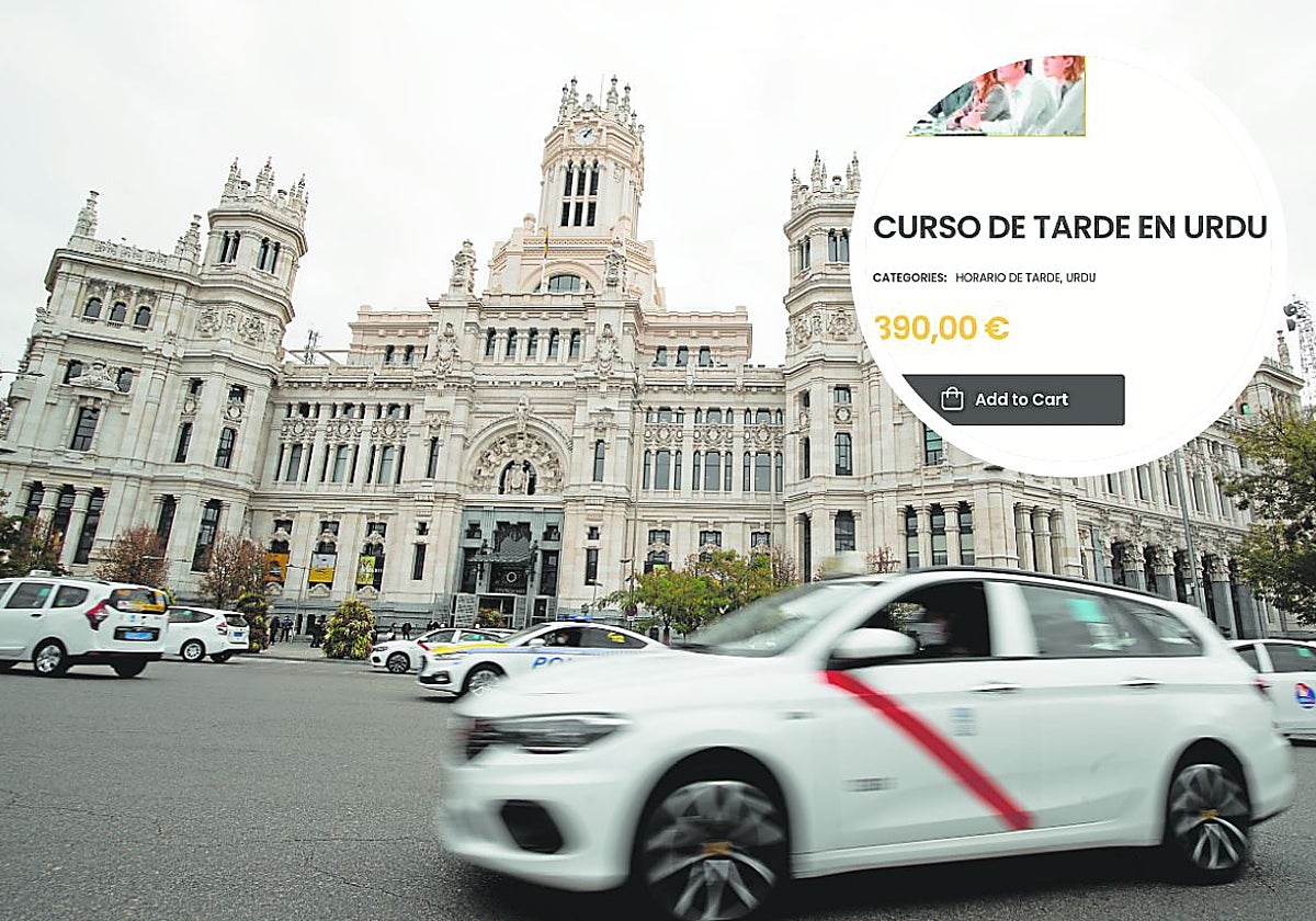 Varios taxis circulan frente al Ayuntamiento de Madrid; arriba, detalle de uno de los cursos para sacarse la licencia ofertado en urdu