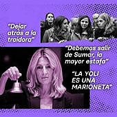 «Trepa, traidora, marioneta del IBEX»: Podemos publica el «odio» de sus militantes a Yolanda Díaz