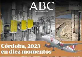 'Córdoba, 2023 en diez momentos', gratis este domigo 31 de diciembre con ABC