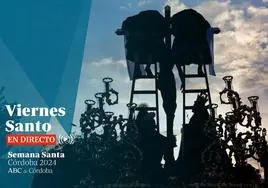 Viernes Santo en Córdoba, en directo: sigue las procesiones de la Semana Santa 2024
