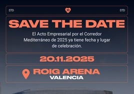 El Acto Empresarial por el Corredor Mediterráneo 2025 se celebrará el 20 de noviembre en el Roig Arena de Valencia