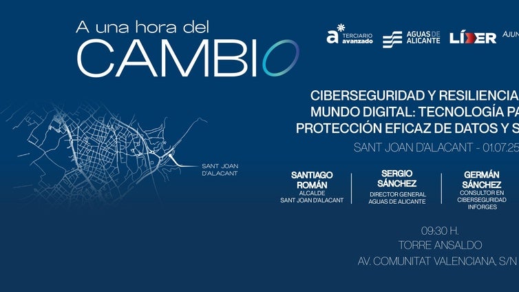 La ciberseguridad en un mundo digital, en el evento 'A una hora del cambio' en Sant Joan d'Alacant con Terciario Avanzado y Aguas de Alicante