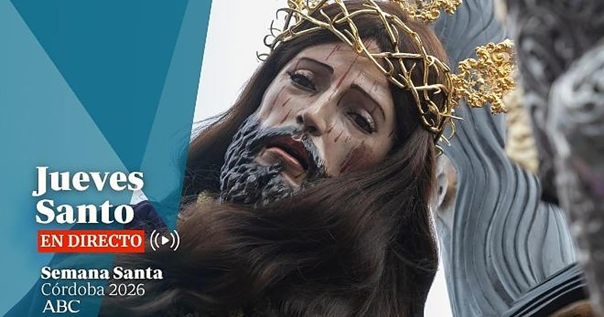 Jueves Santo de la Semana Santa de Córdoba 2026, en directo