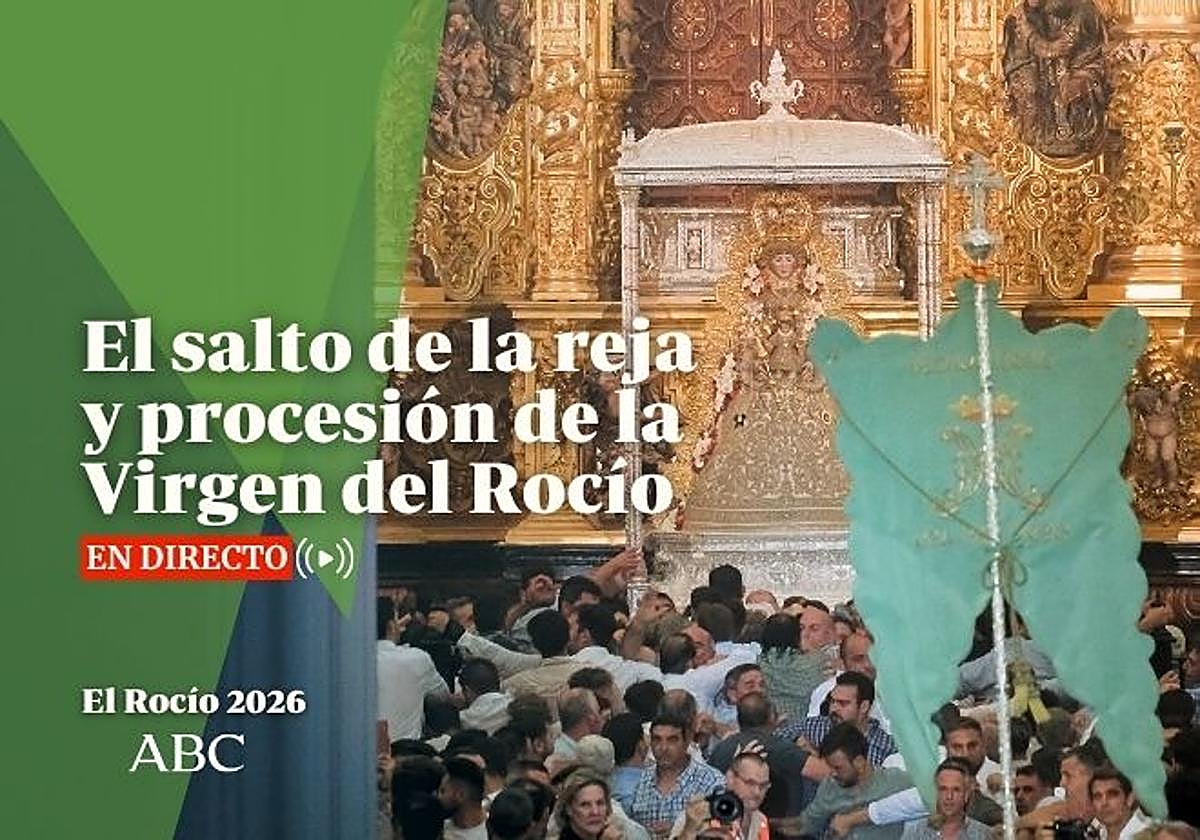 El salto de la reja y la procesión de la Virgen del Rocío 2026, en directo