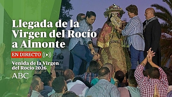 Así ha sido la Venida de la Virgen del Rocío 2026 y su llegada a Almonte
