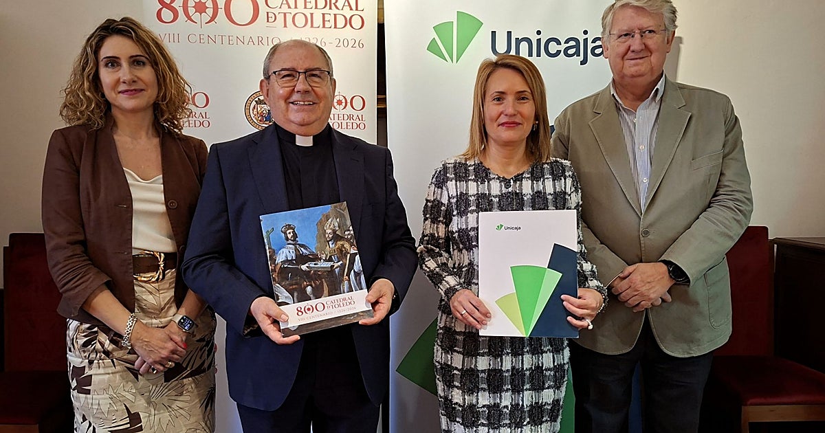 Unicaja se suma al VIII Centenario de la Catedral de Toledo y apoyará los actos conmemorativos de 2026 y 2027