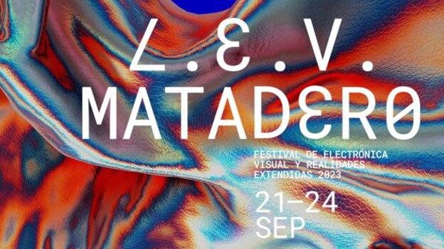 L.E.V. Matadero se celebra del 21 al 24 de septiembre en Matadero Madrid.