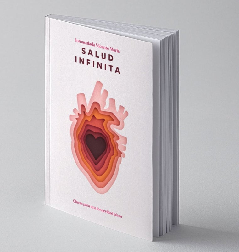 Salud Infinita, de Inmaculada Vicente María es una guía repleta de consejos de autocuidado para vivir más y mejor.