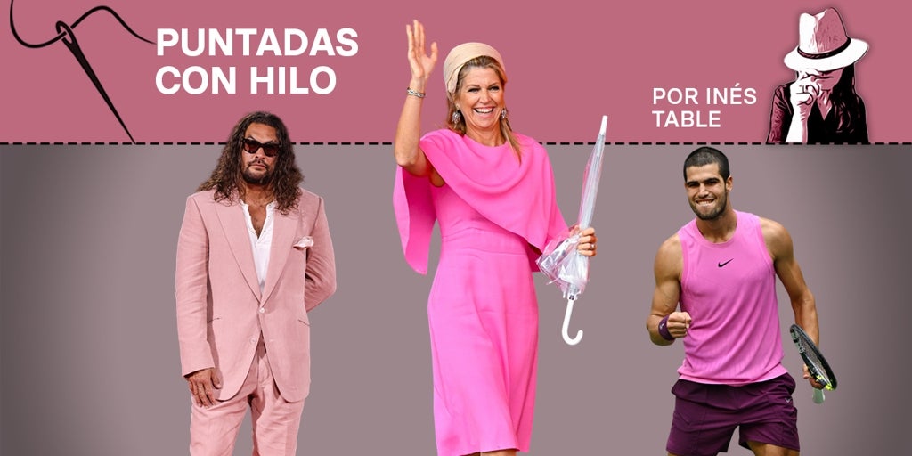 JASON MOMOA, LA REINA MÁXIMA Y ALCARAZ VISTEN LA VIDA DE COLOR ROSA