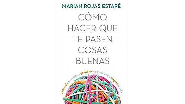 Libro «Cómo hacer que te pasen cosas buenas», de Marián Rojas
