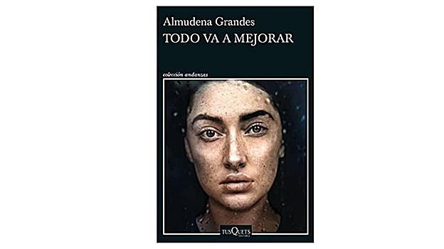 Todo va a mejorar, Almudena Grandes