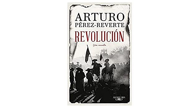 Revolución, Arturo Pérez-Reverte