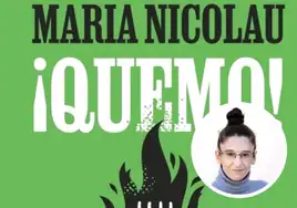 María Nicolau ha publicado su último libro '¡Quemo!' como un relato autobiográfico de su relación con la gastronomía y el sector de la restauración en los últimas dos décadas