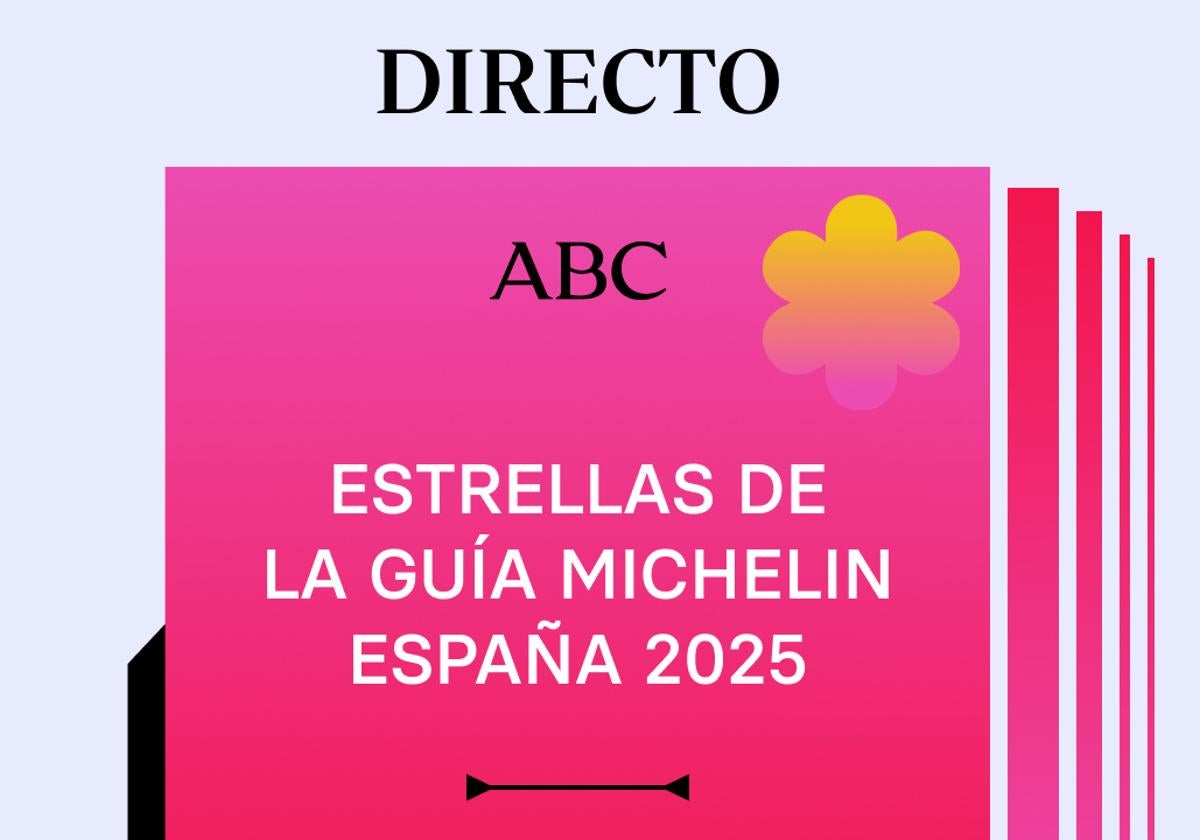 Gala Estrella Michelín 2025, en directo: restaurantes ganadores de tres, dos y una estrella, chefs premiados y última hora hoy