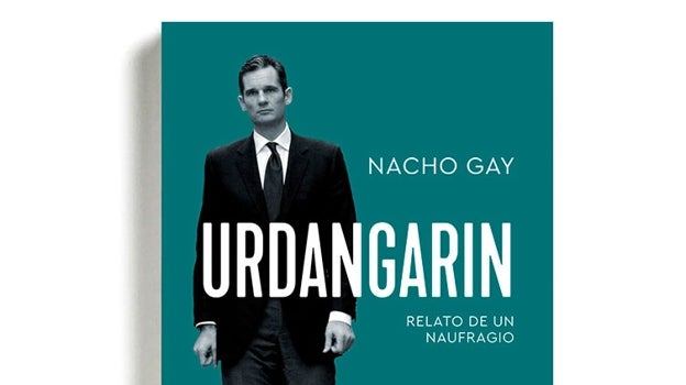 Portada del libro 'Urdangarin, relato de un naufragio' (La Esfera de los libros)