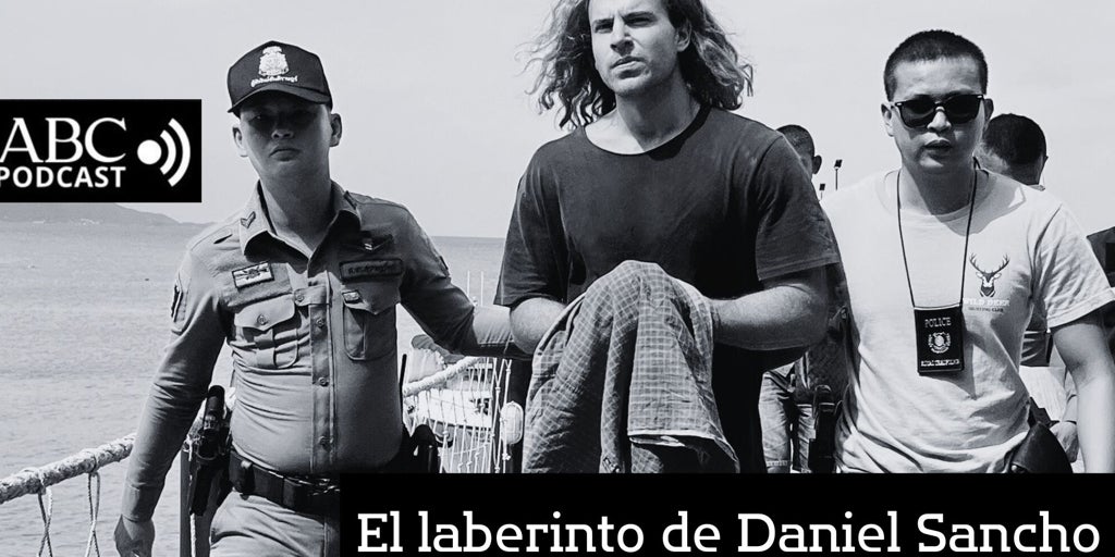 Podcast | El laberinto de Daniel Sancho: la última hora desde Tailandia